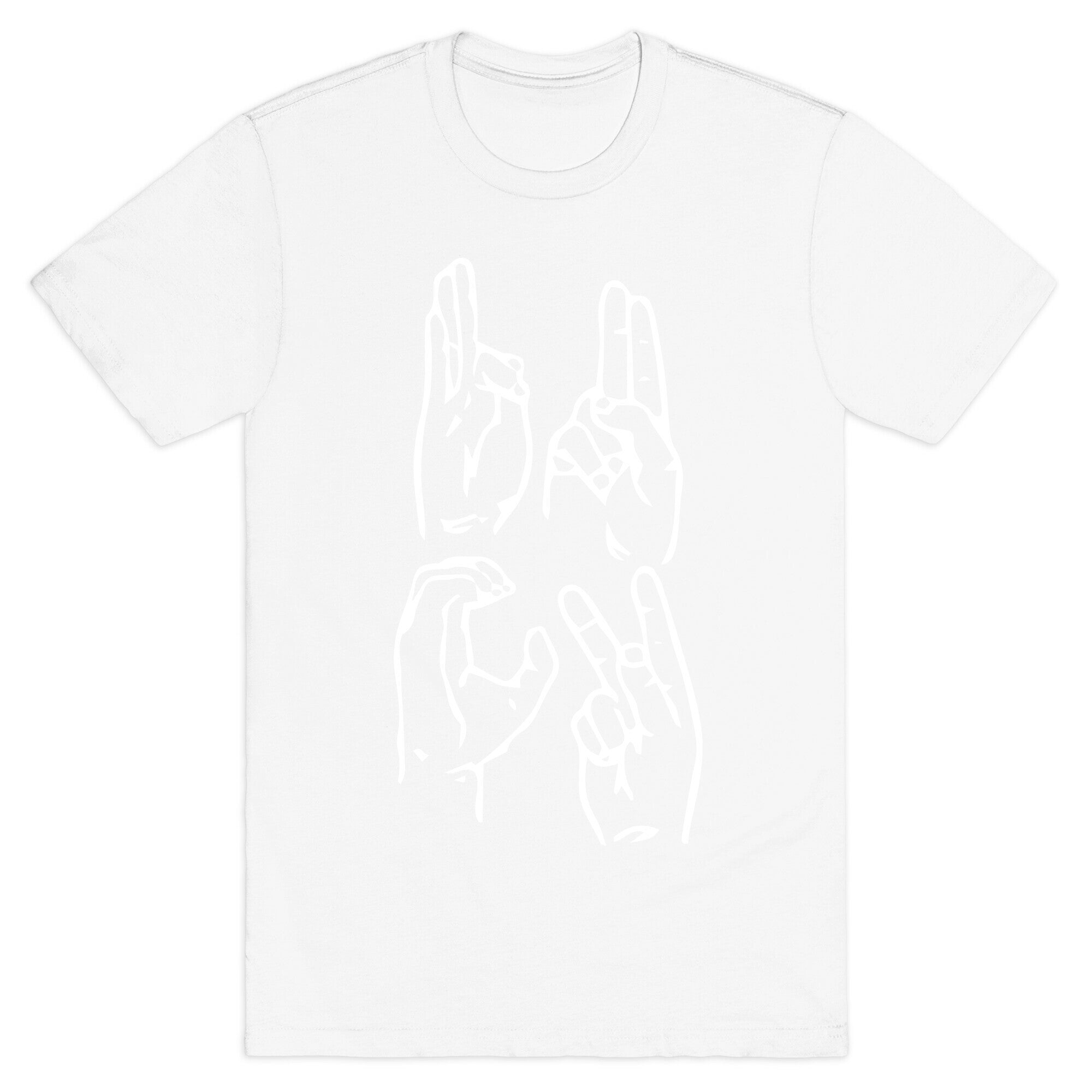Sign Language F.U.C.K. T-Shirt